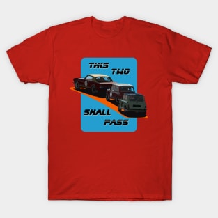 This Two Shall Pass T-Shirt